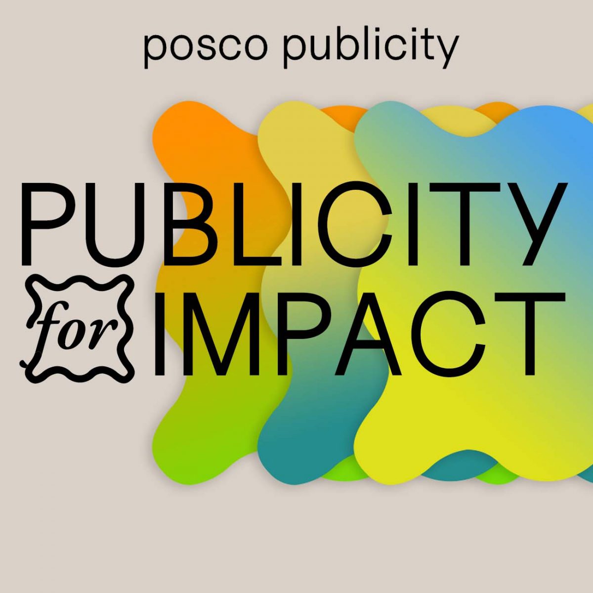 Black Text Posco Publicity for Impact over colorful gradient shapes.